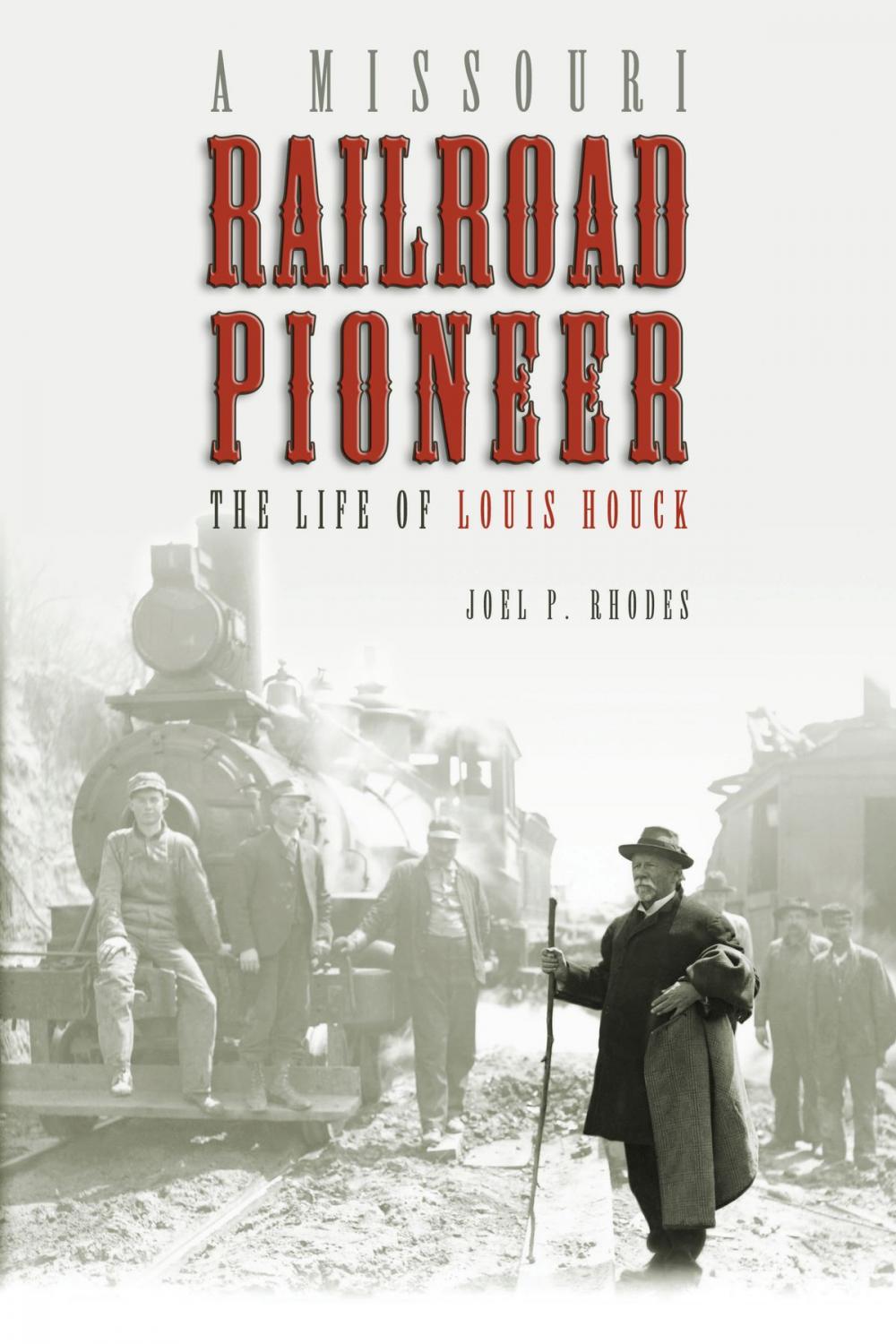 Big bigCover of A Missouri Railroad Pioneer