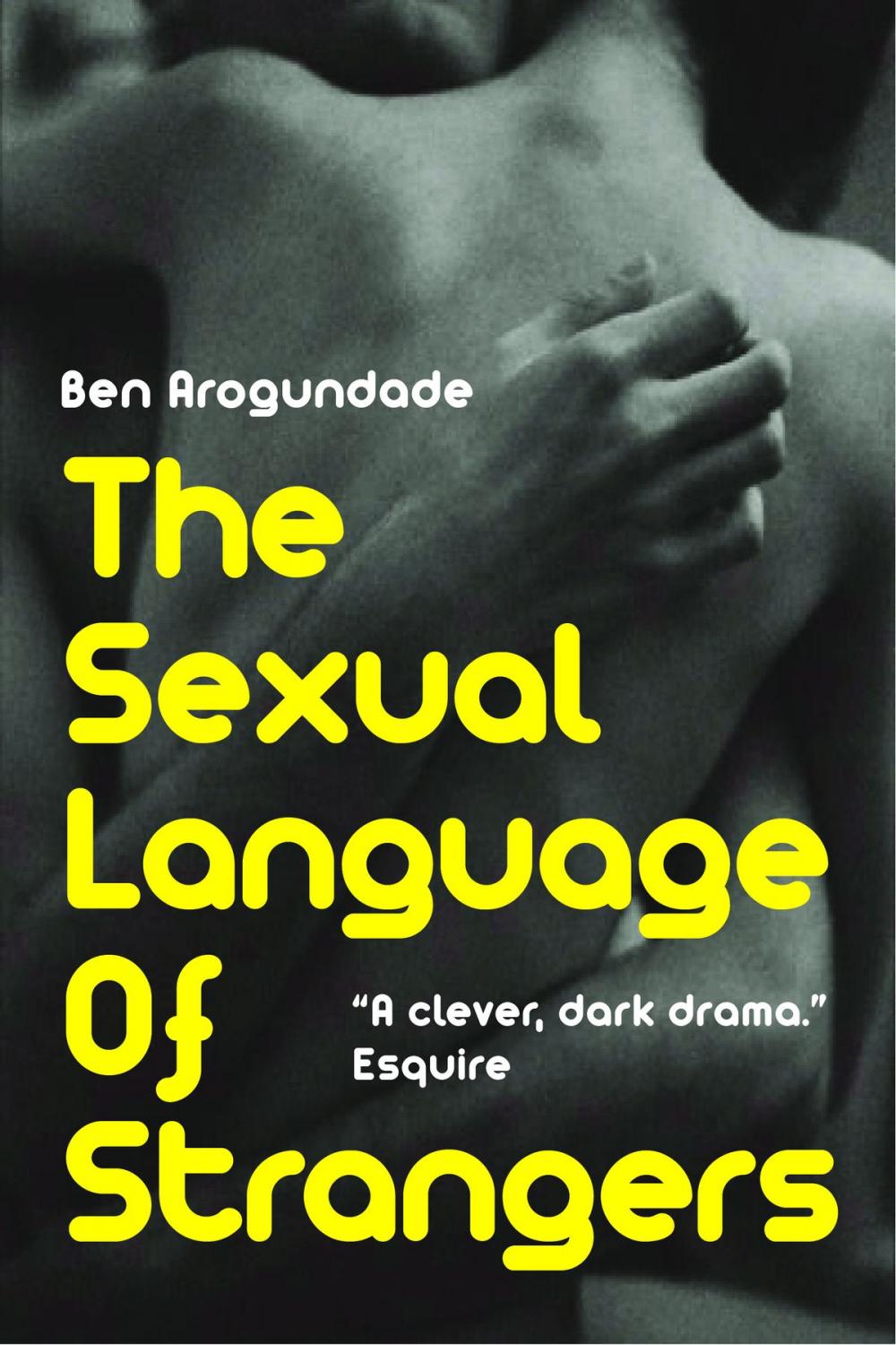Big bigCover of The Sexual Language Of Strangers