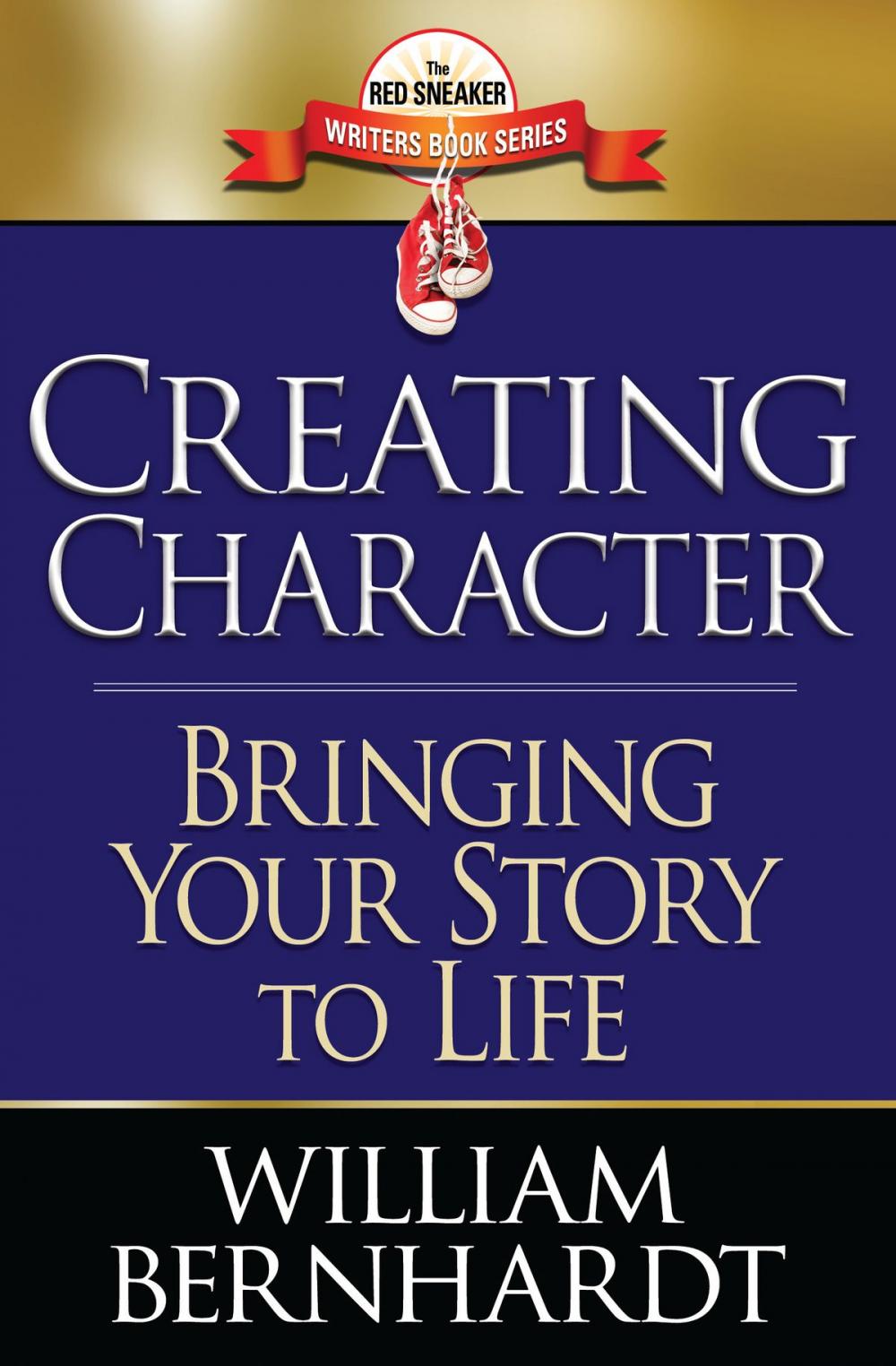 Big bigCover of Creating Character: Bringing Your Story to Life