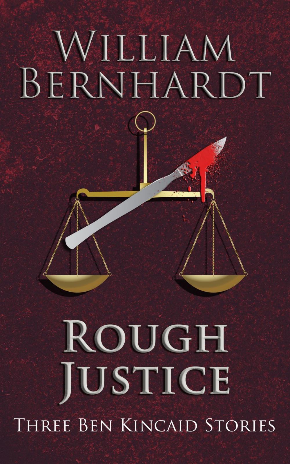 Big bigCover of Rough Justice: Three Ben Kincaid Stories