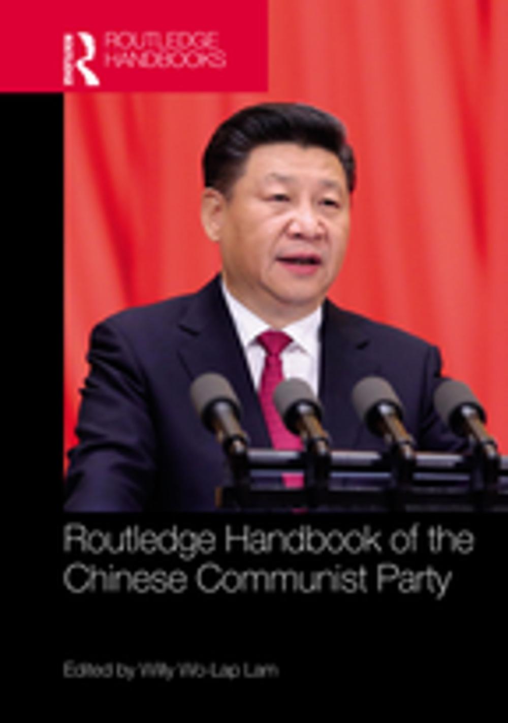 Big bigCover of Routledge Handbook of the Chinese Communist Party