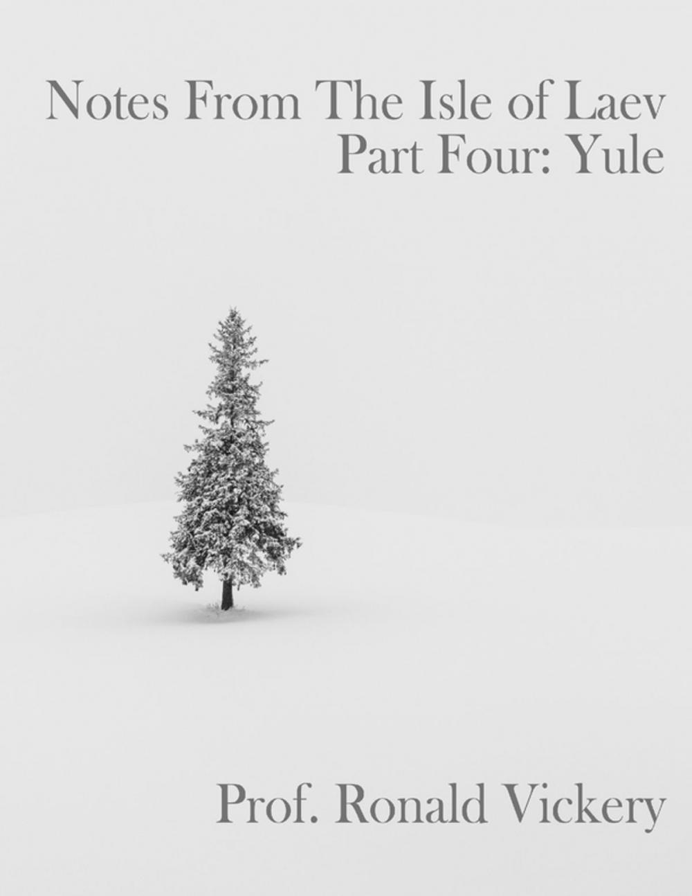 Big bigCover of Notes from the Isle of Laev Part Four: Yule