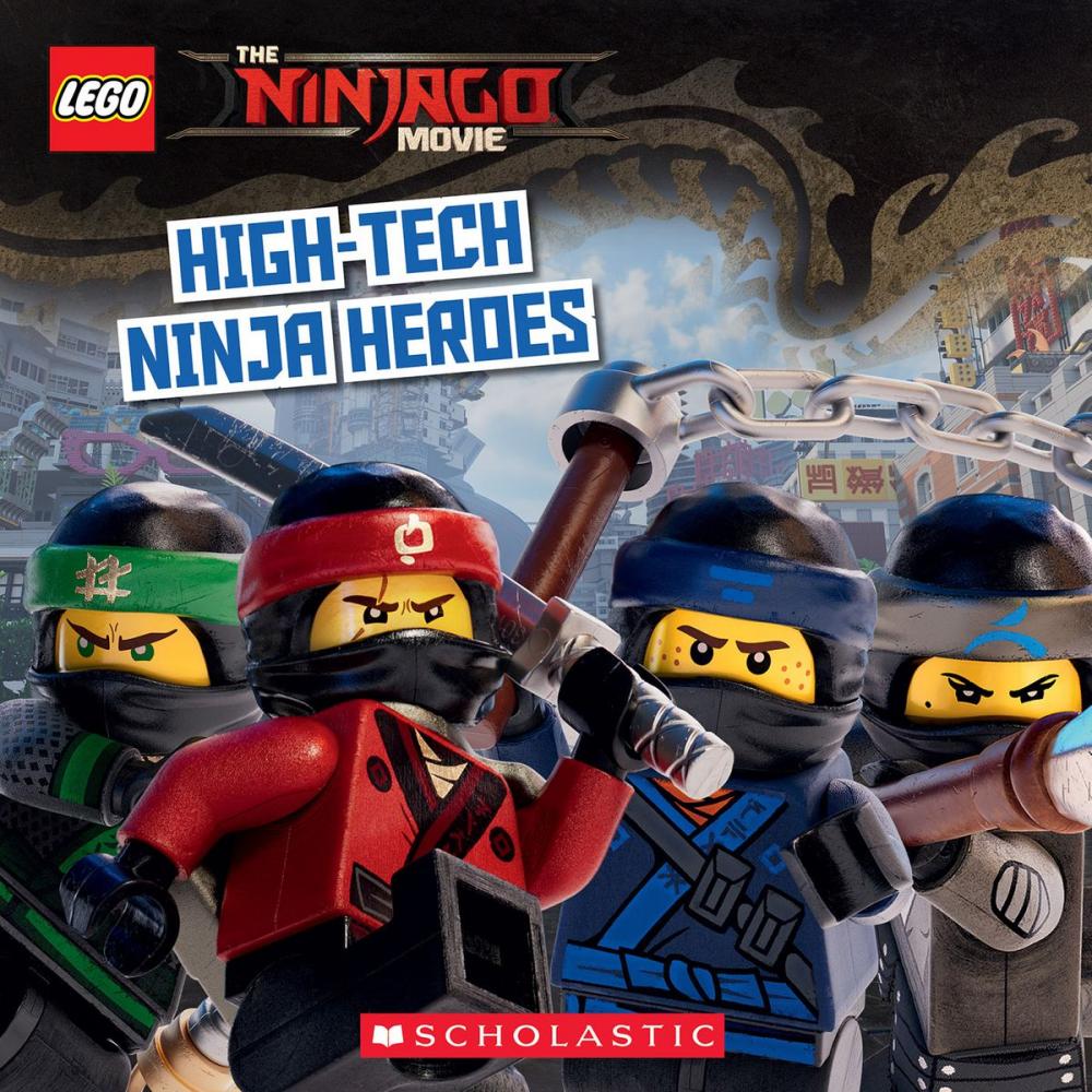 Big bigCover of High-Tech Ninja Heroes (The LEGO Ninjago Movie: Storybook)