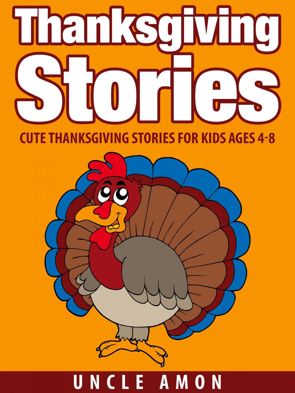 Big bigCover of Thanksgiving Stories: Cute Thanksgiving Stories for Kids Ages 4-8