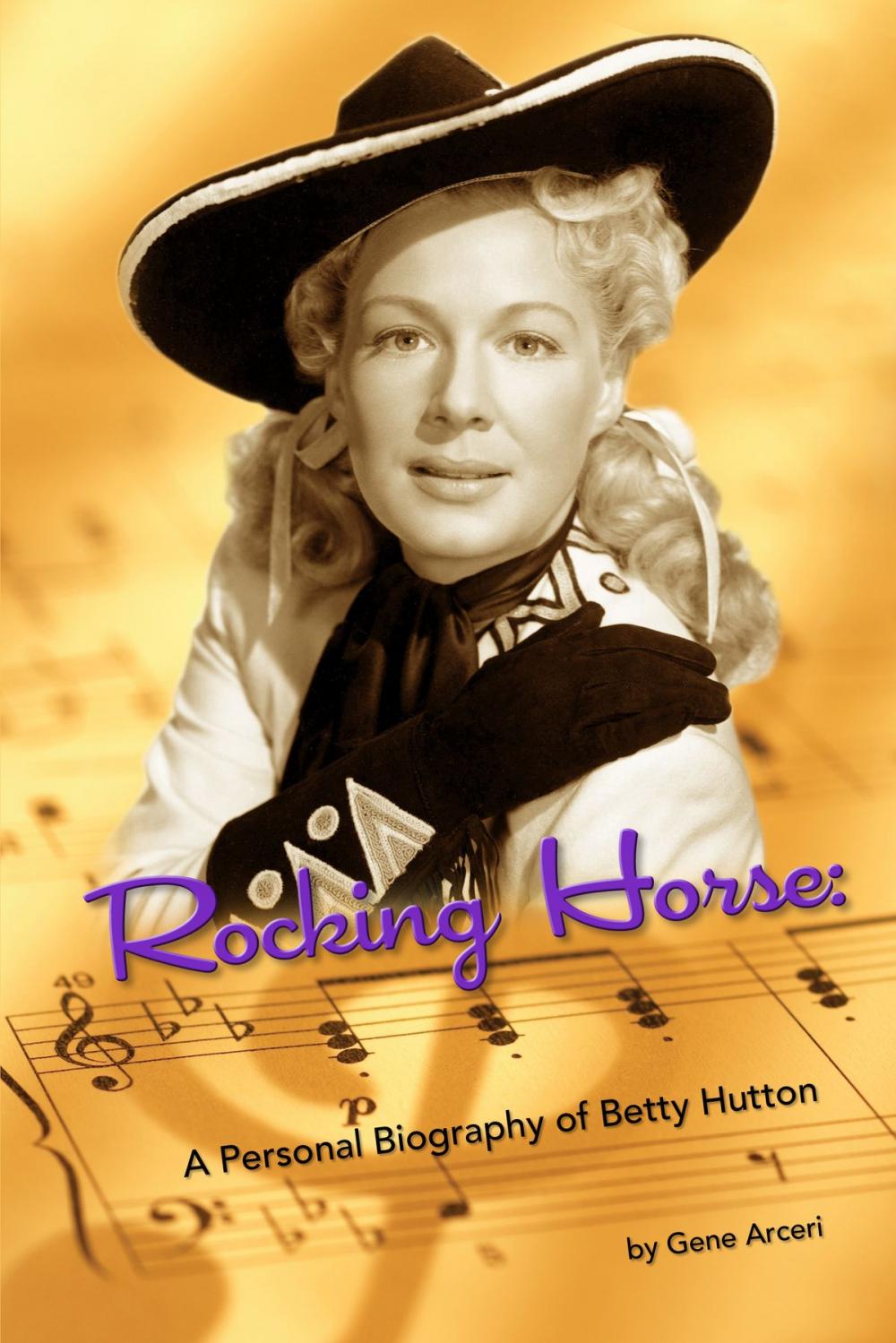 Big bigCover of Rocking Horse: A Personal Biography of Betty Hutton