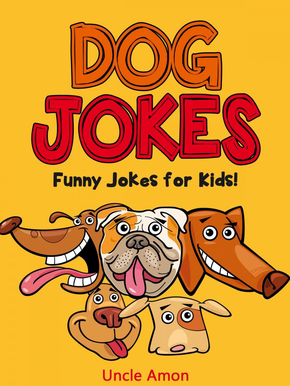 Big bigCover of Dog Jokes: Funny Jokes for Kids!