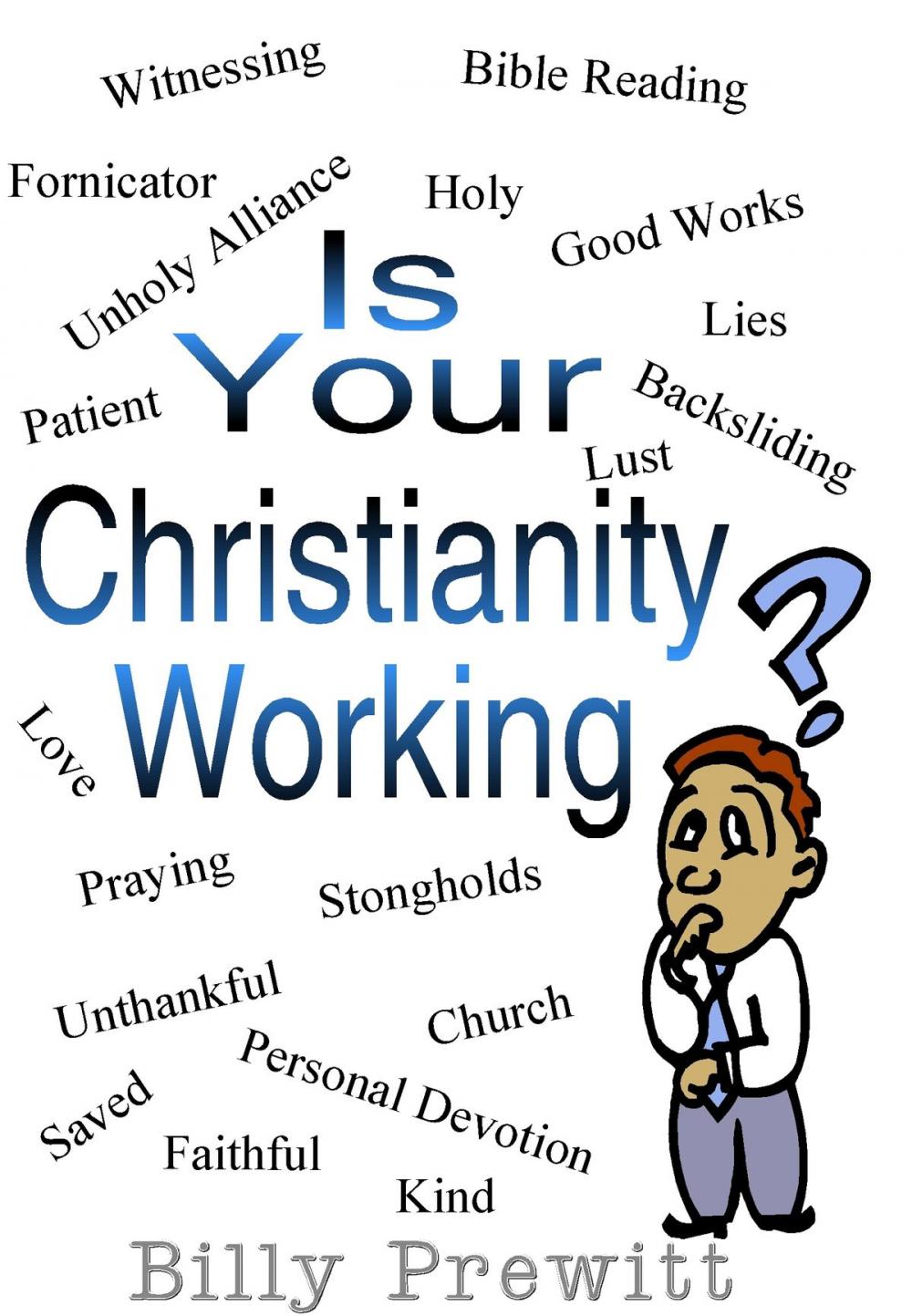 Big bigCover of Is Your Christianity Working?