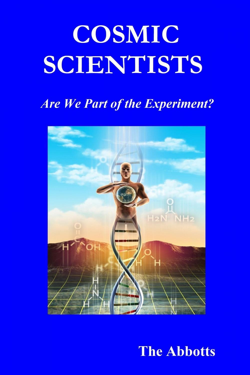 Big bigCover of Cosmic Scientists: Are We Part of the Experiment?