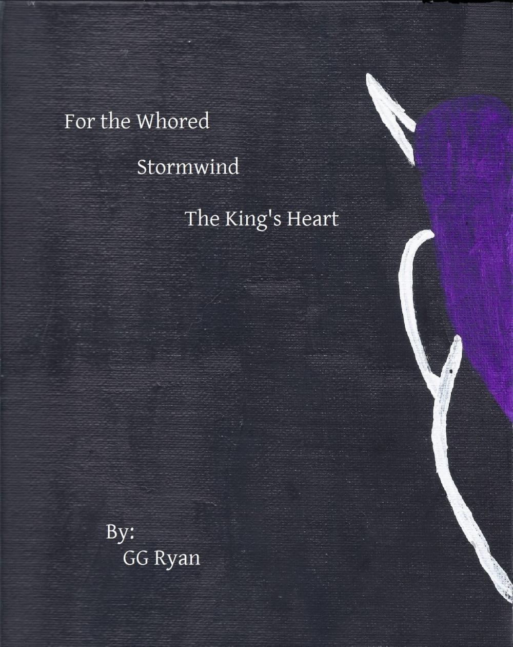 Big bigCover of For the Whored: Stormwind 7: The King's Heart