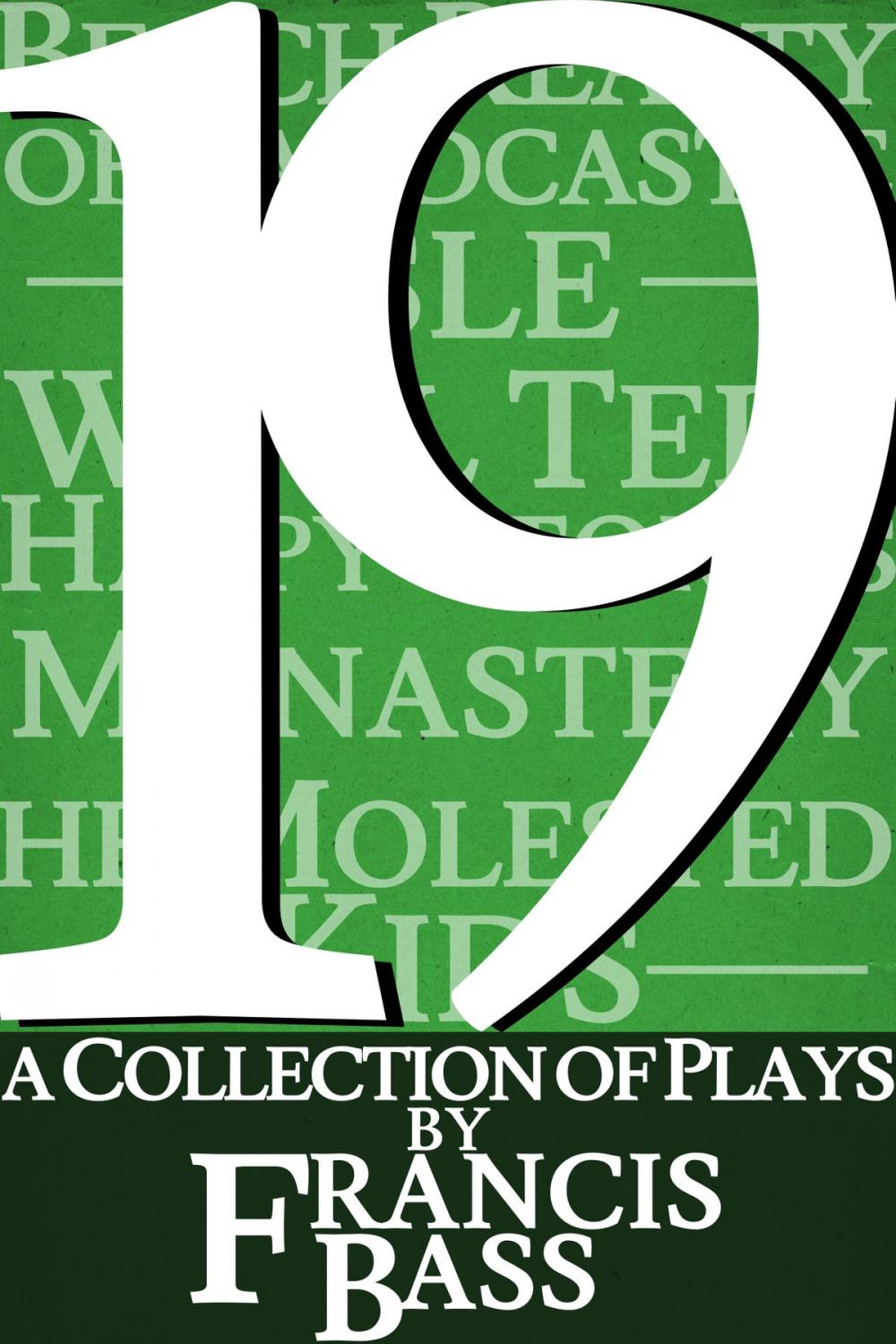 Big bigCover of 19; A Collection of Plays