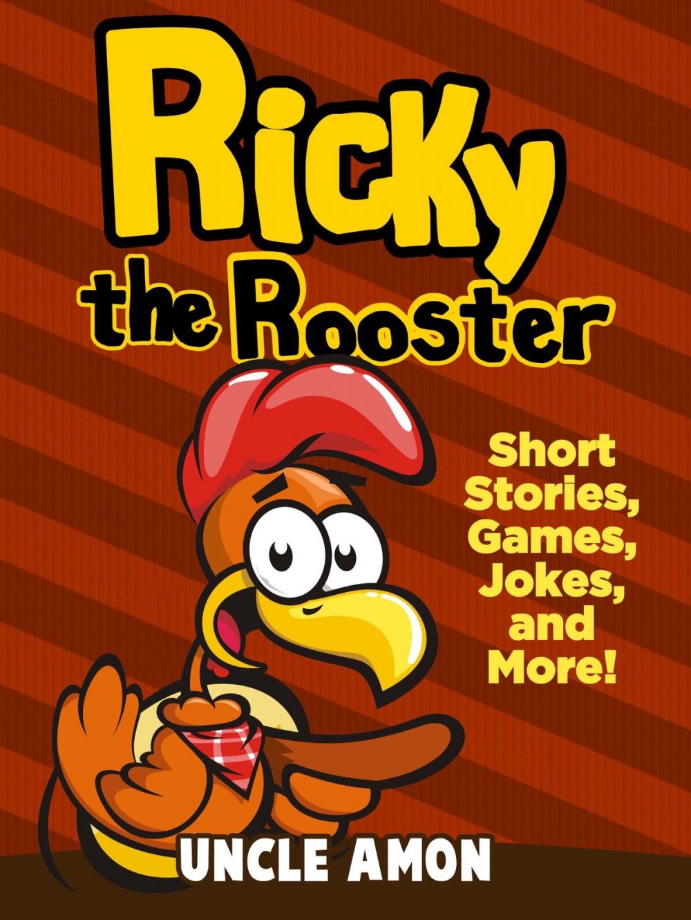Big bigCover of Ricky the Rooster: Short Stories, Games, Jokes, and More!