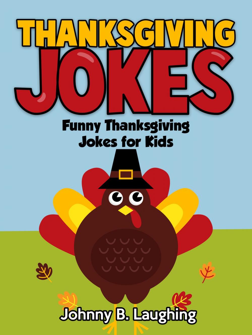 Big bigCover of Thanksgiving Jokes: Funny Thanksgiving Jokes for Kids