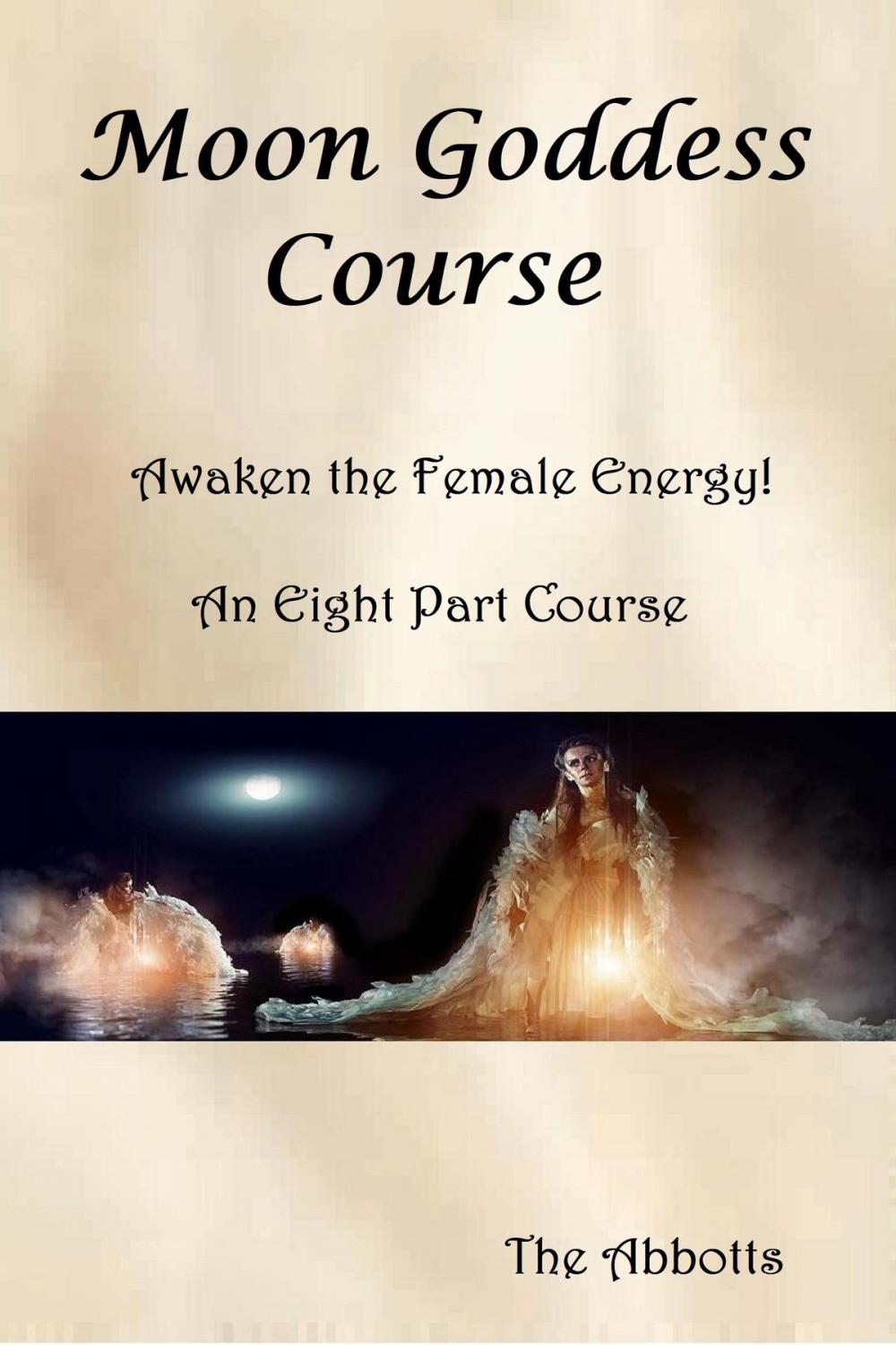 Big bigCover of Moon Goddess Course: Awaken the Female Energy! - An Eight Part Course