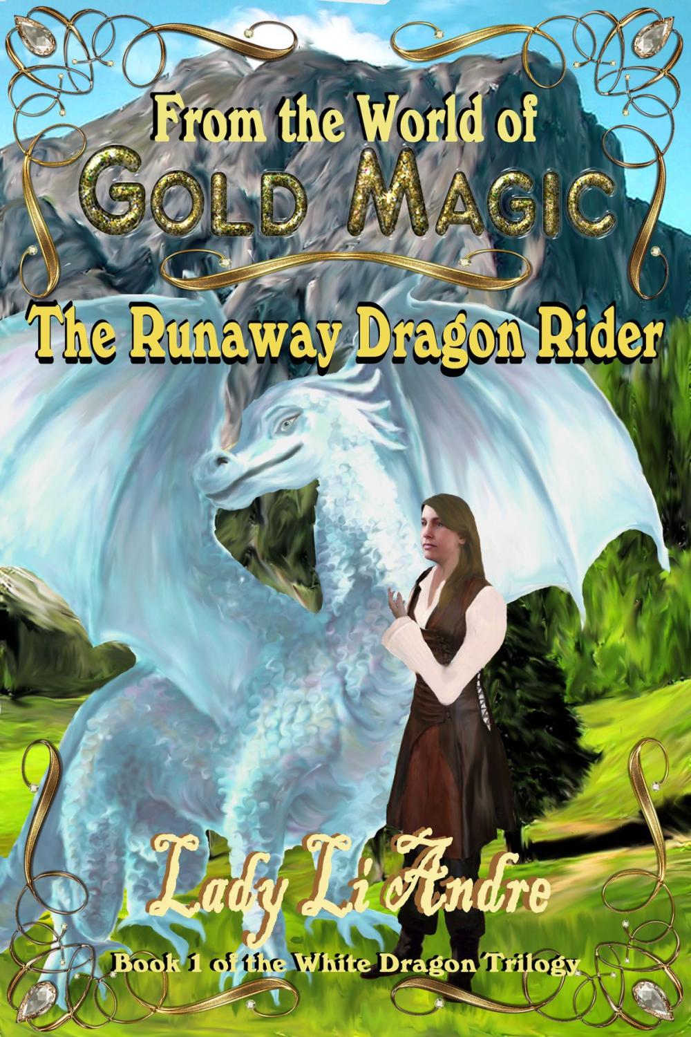 Big bigCover of The Runaway Dragonrider: Book 1 of the White Dragon Trilogy from the World of Gold Magic