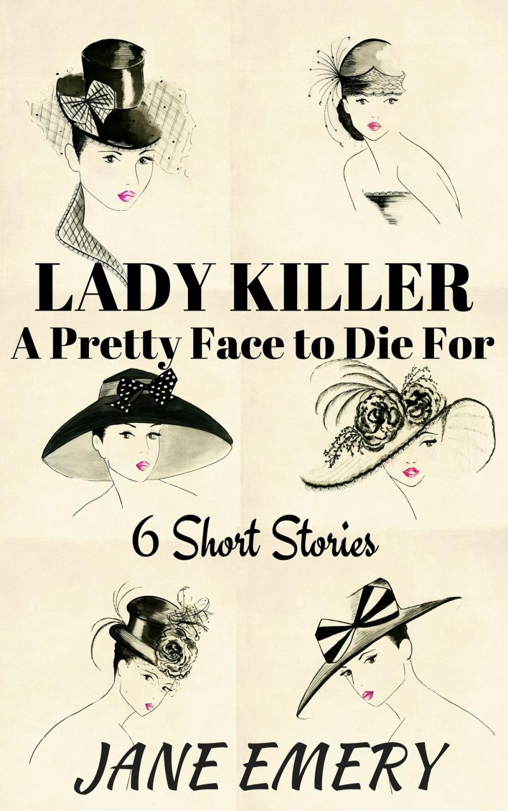 Big bigCover of Lady Killer: A Pretty Face to Die For, 6 Short Stories