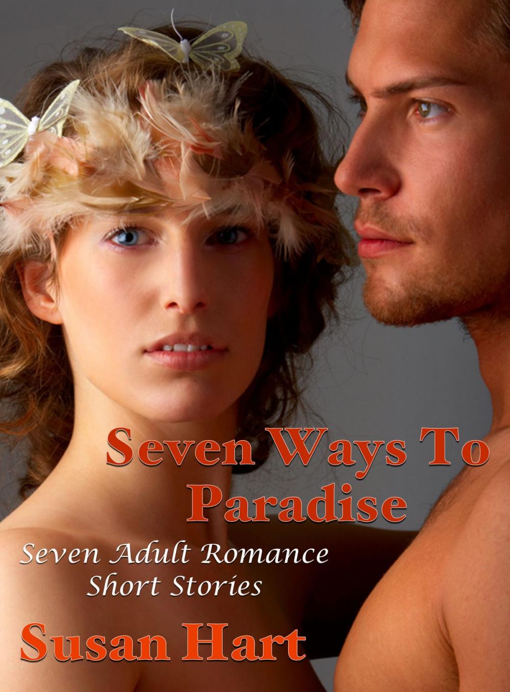 Big bigCover of Seven Ways To Paradise: Seven Adult Romance Short Stories