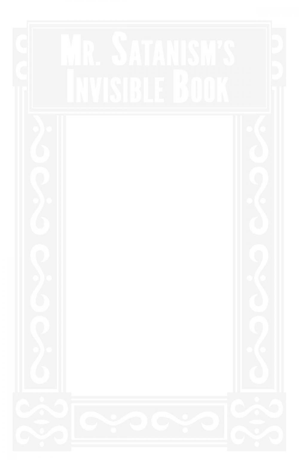 Big bigCover of Mr. Satanism's Invisible Book