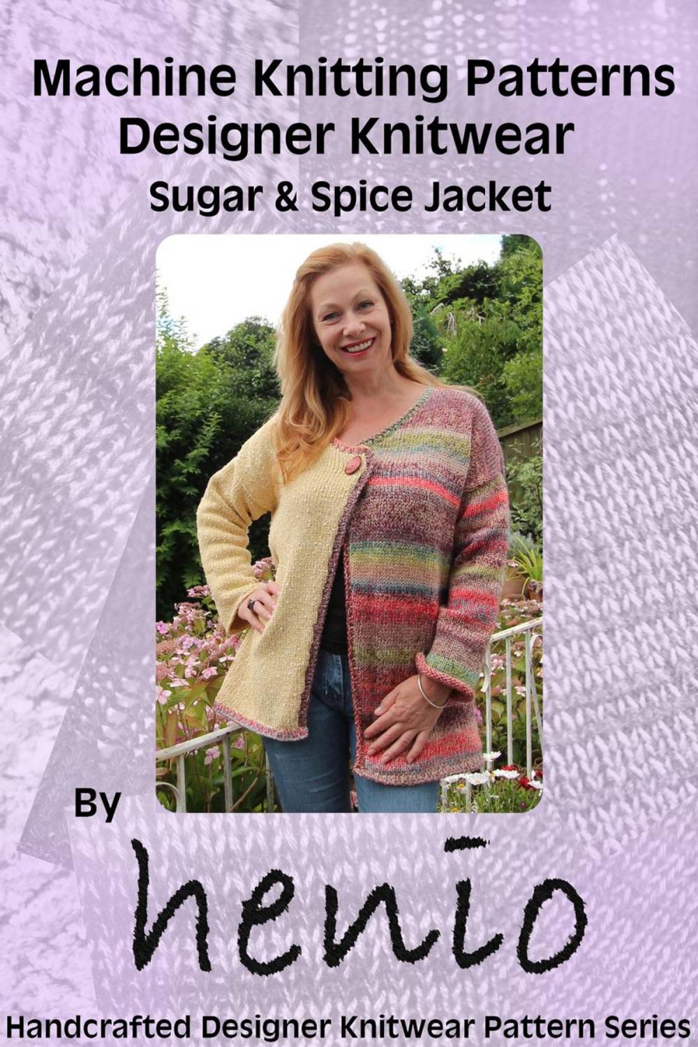 Big bigCover of Machine Knitting Pattern: Sugar & Spice Jacket