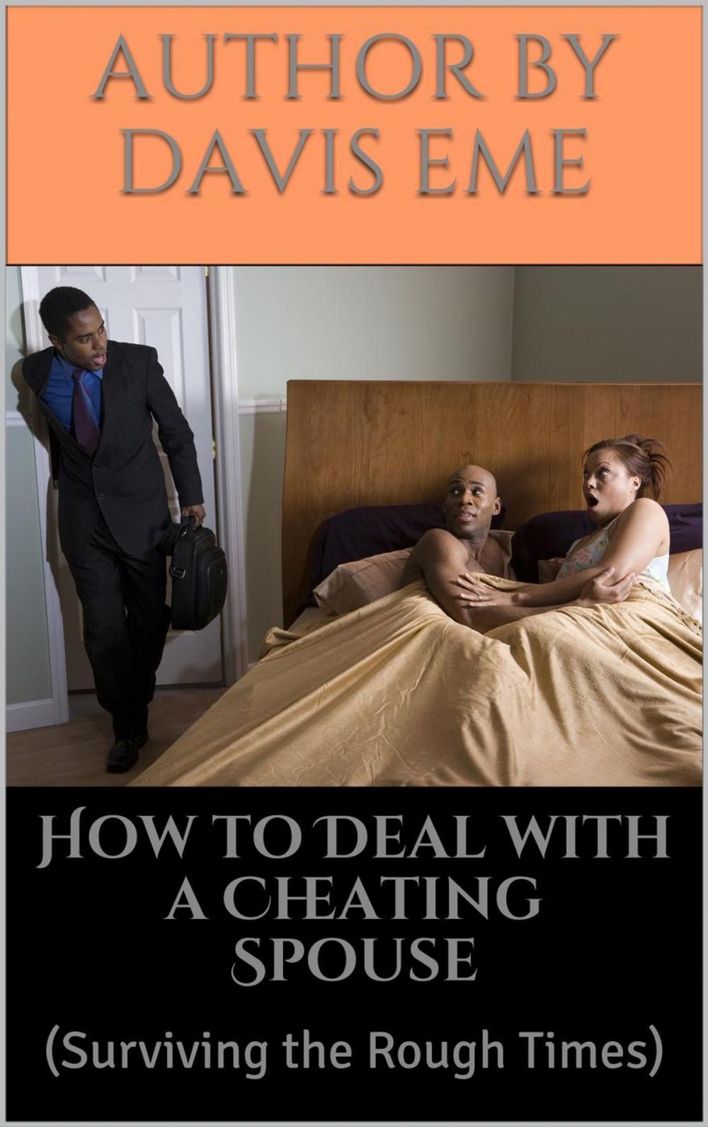 Big bigCover of How to Deal with a Cheating Spouse (Surviving the Rough Times)