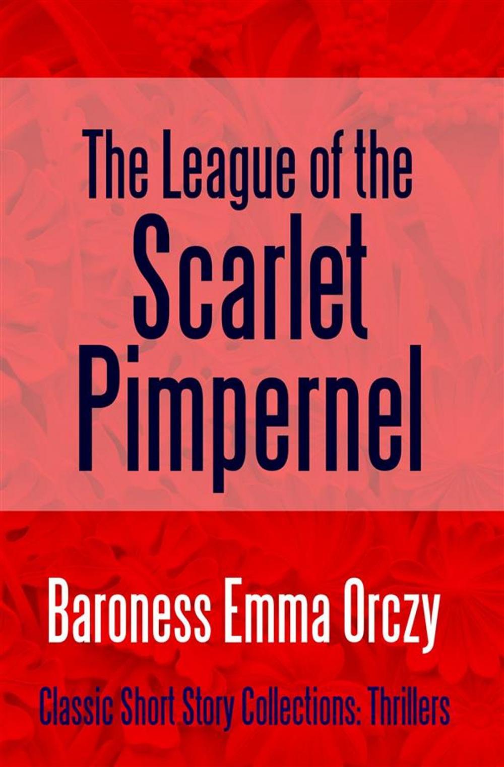 Big bigCover of The League of the Scarlet Pimpernel