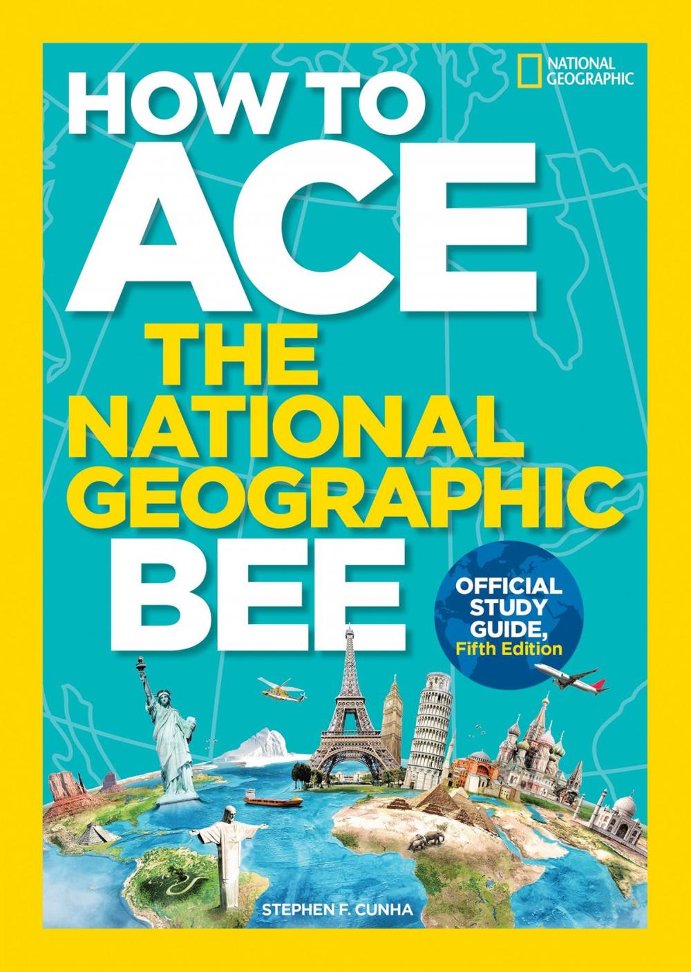 Big bigCover of How to Ace the National Geographic Bee, Official Study Guide, Fifth Edition