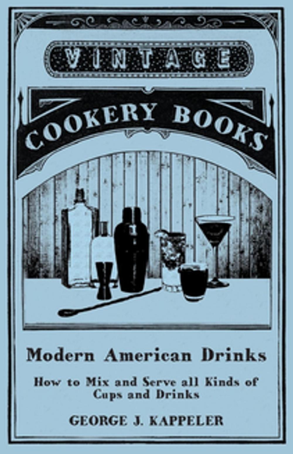 Big bigCover of Modern American Drinks - How to Mix and Serve all Kinds of Cups and Drinks
