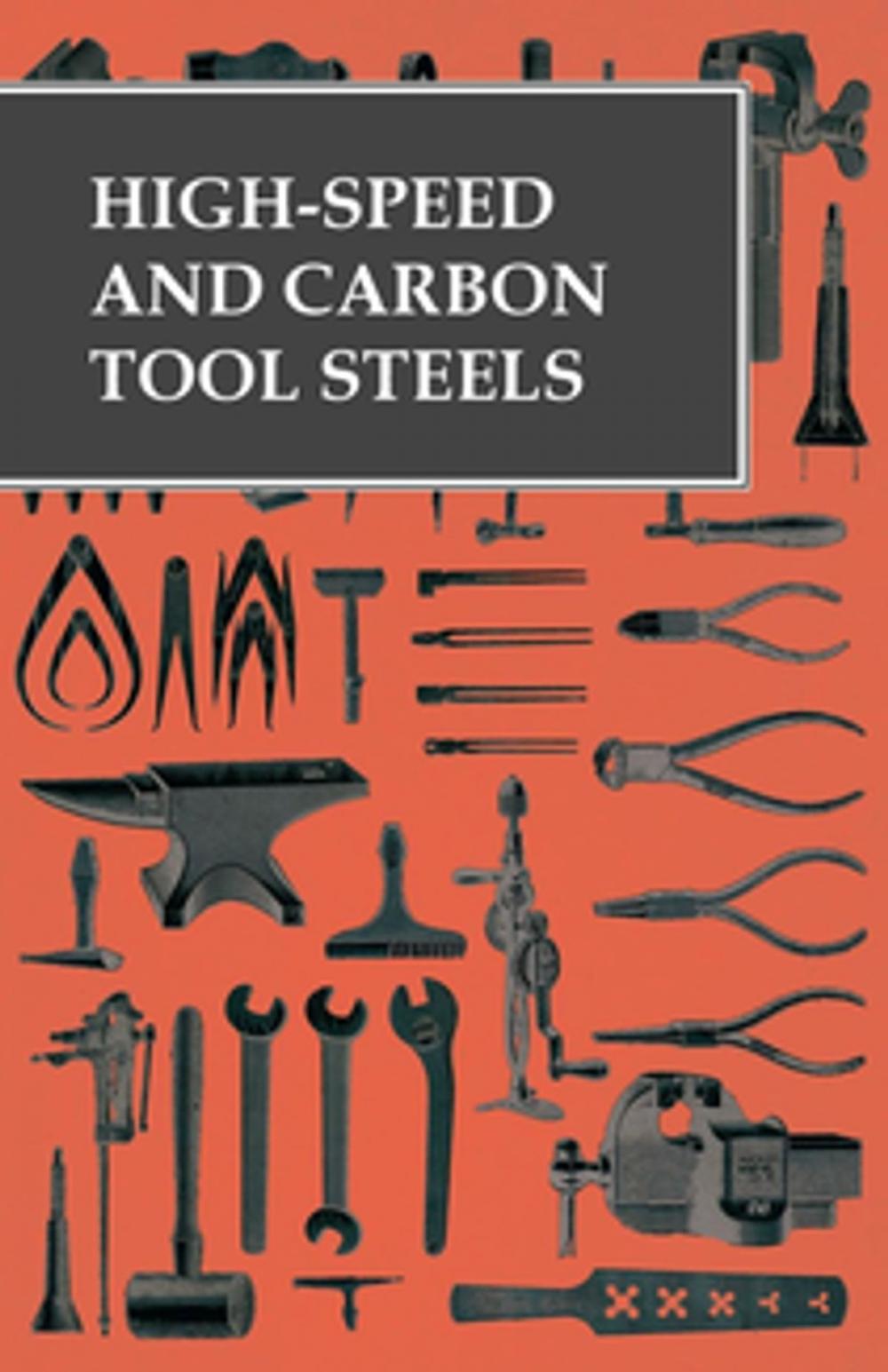 Big bigCover of High-Speed and Carbon Tool Steels