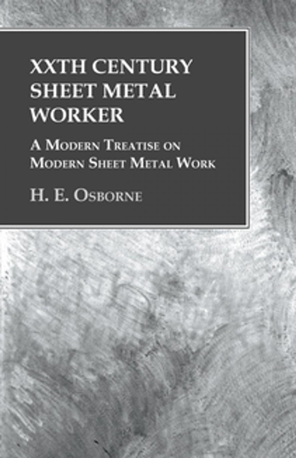 Big bigCover of XXth Century Sheet Metal Worker - A Modern Treatise on Modern Sheet Metal Work
