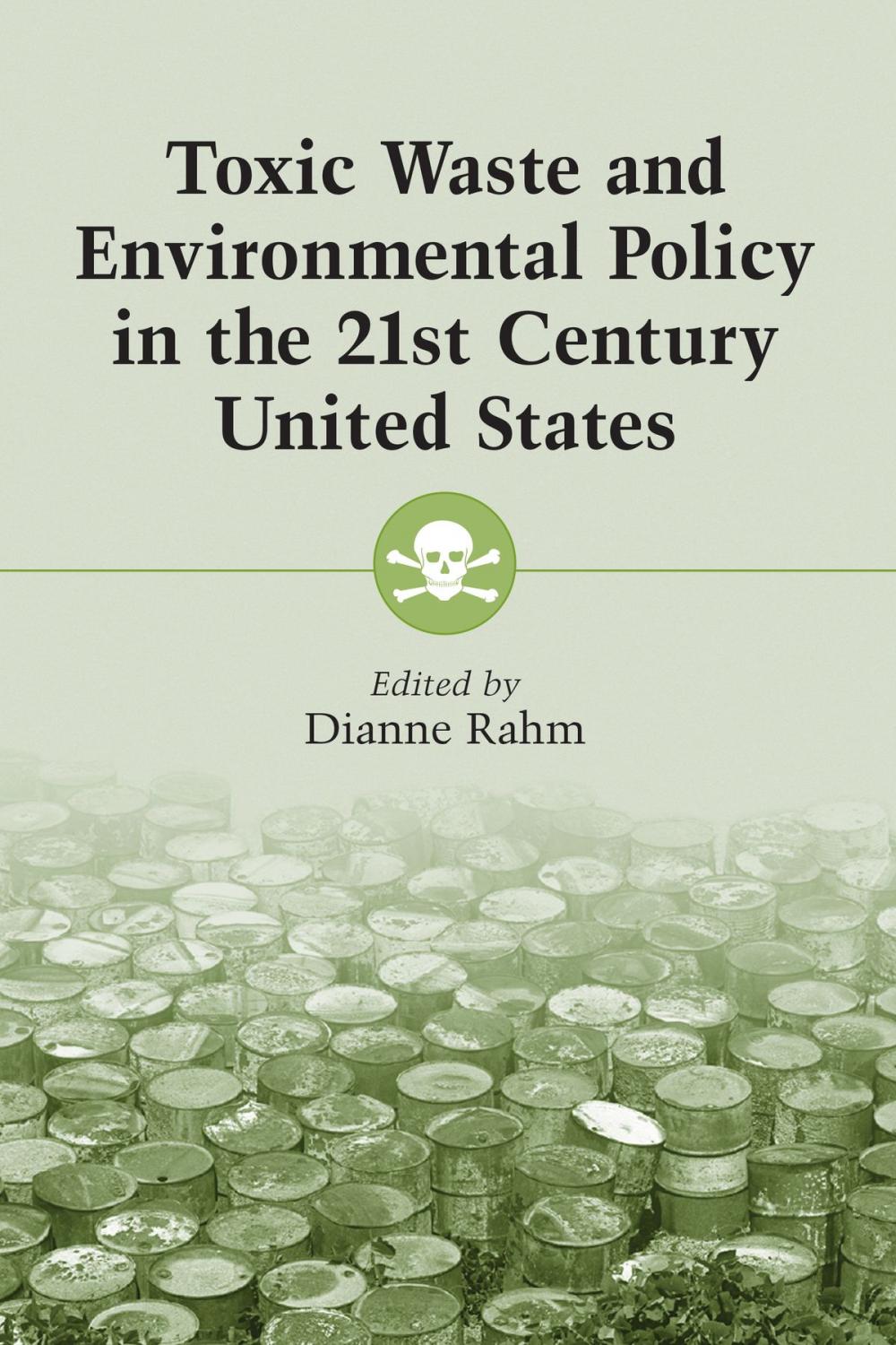 Big bigCover of Toxic Waste and Environmental Policy in the 21st Century United States