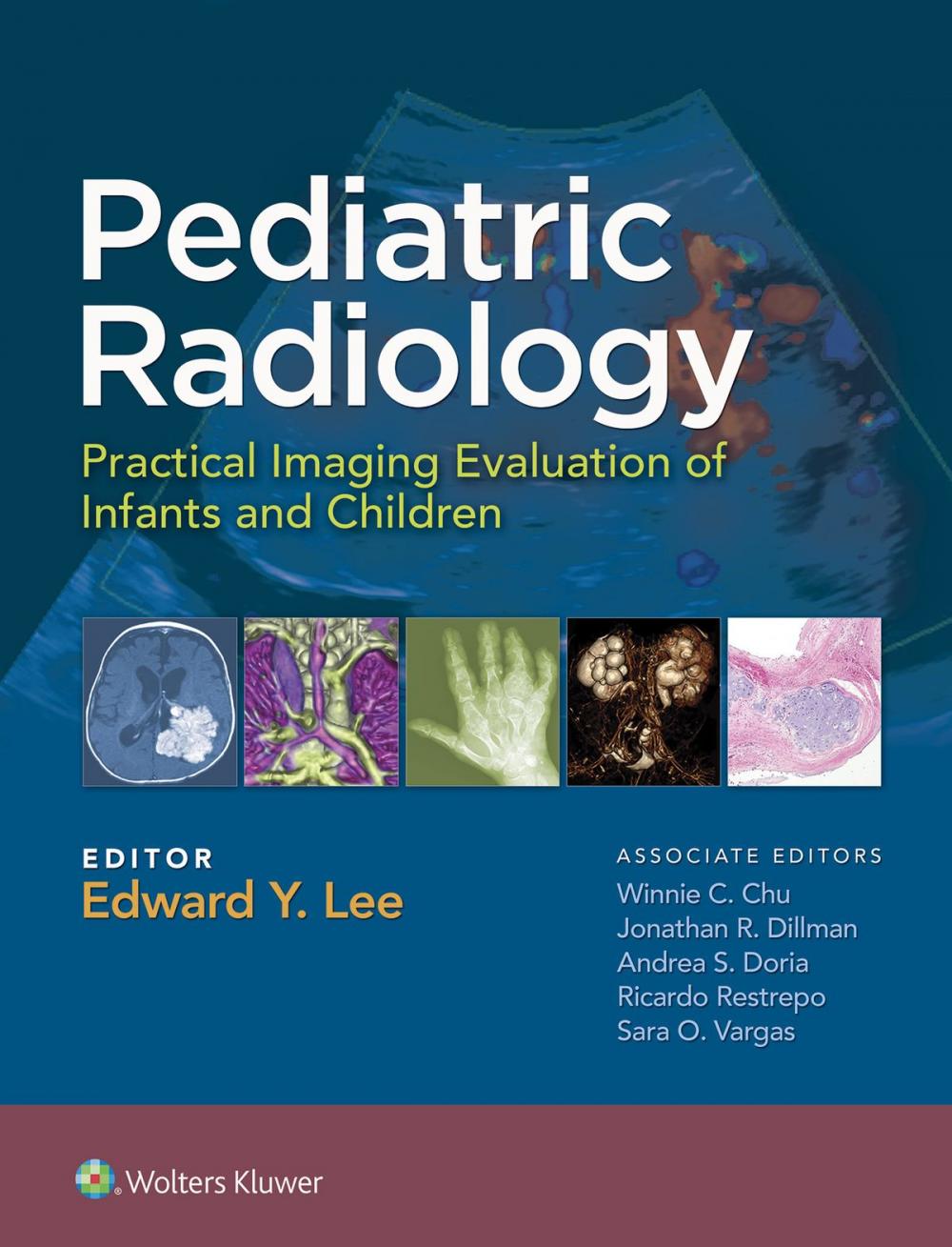 Big bigCover of Pediatric Radiology: Practical Imaging Evaluation of Infants and Children