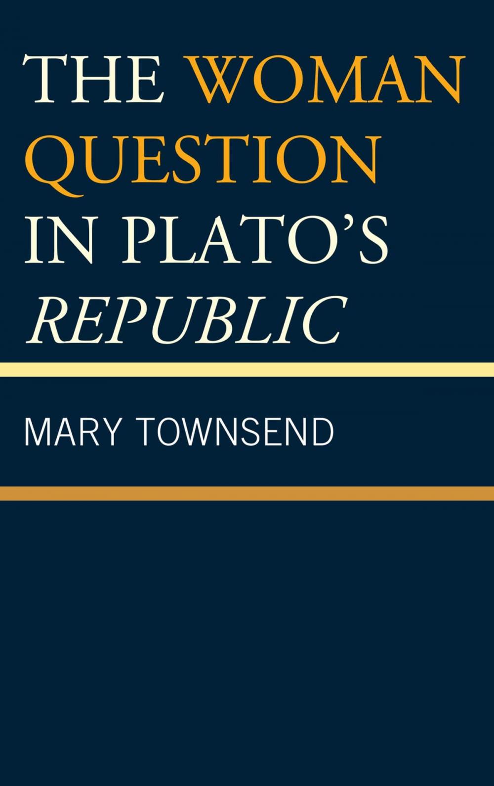 Big bigCover of The Woman Question in Plato's Republic