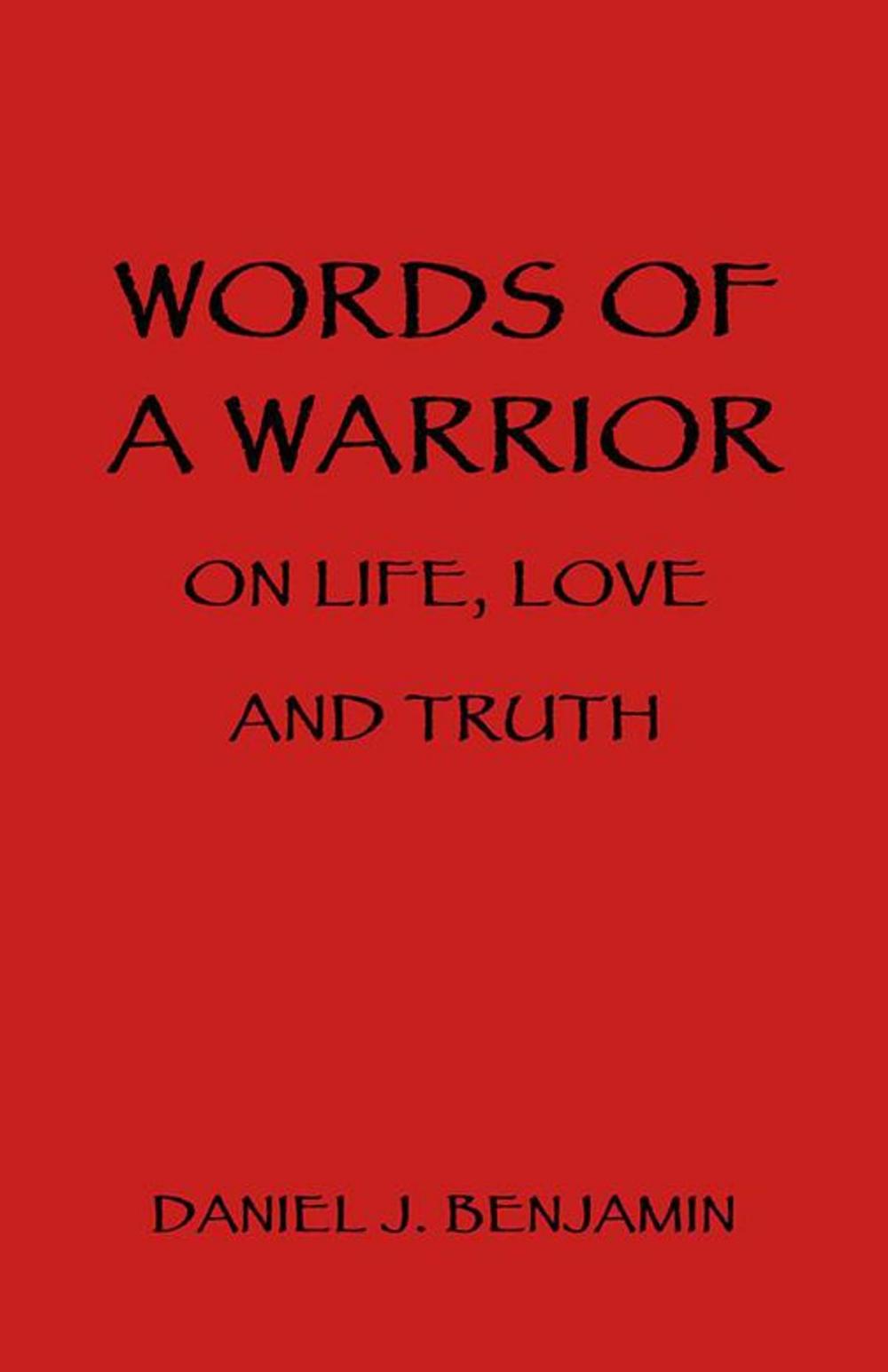 Big bigCover of Words of a Warrior on Life, Love and Truth
