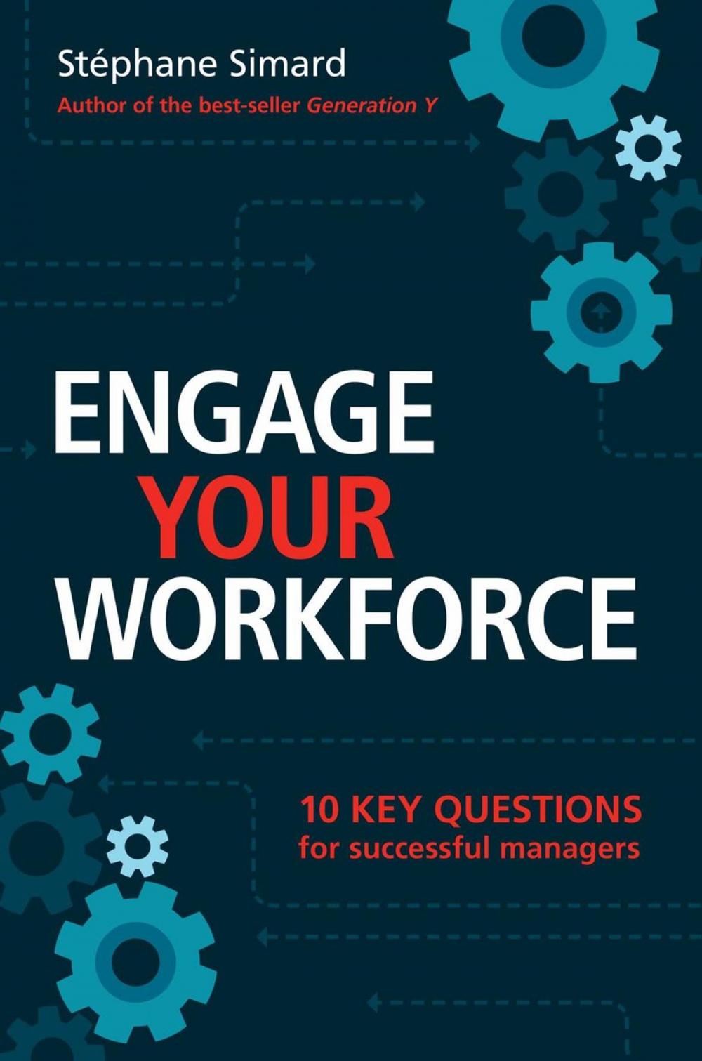 Big bigCover of Engage Your Workforce: 10 Key Questions for Successful Managers