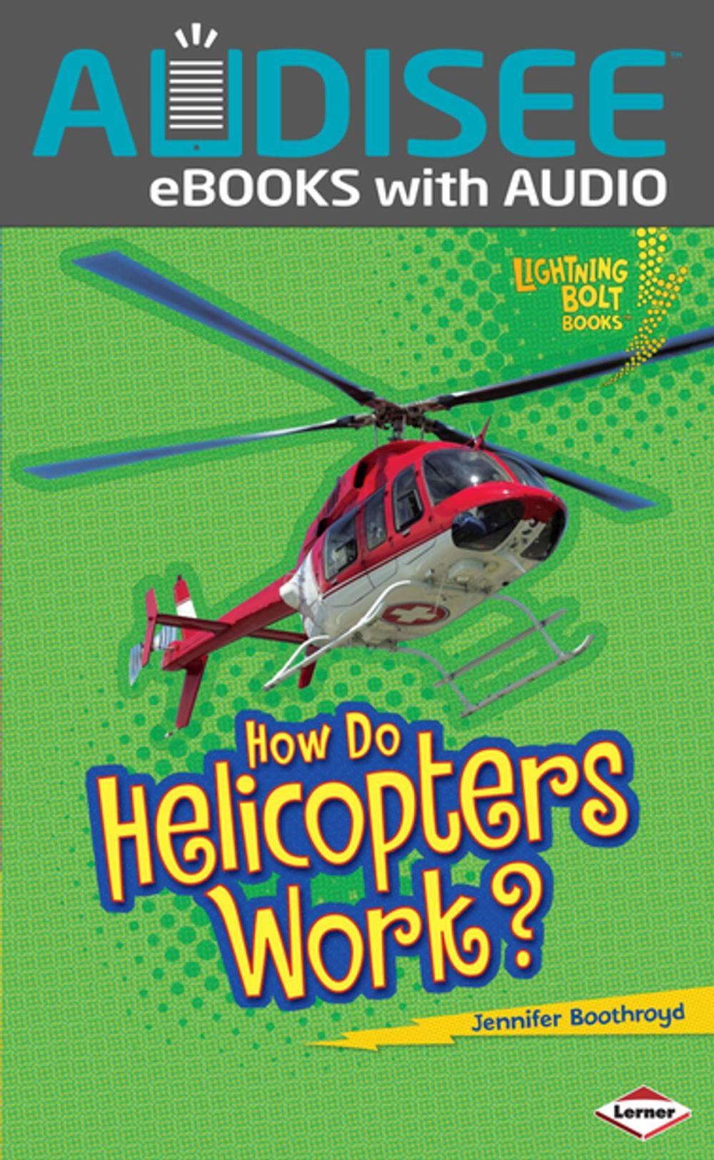 Big bigCover of How Do Helicopters Work?