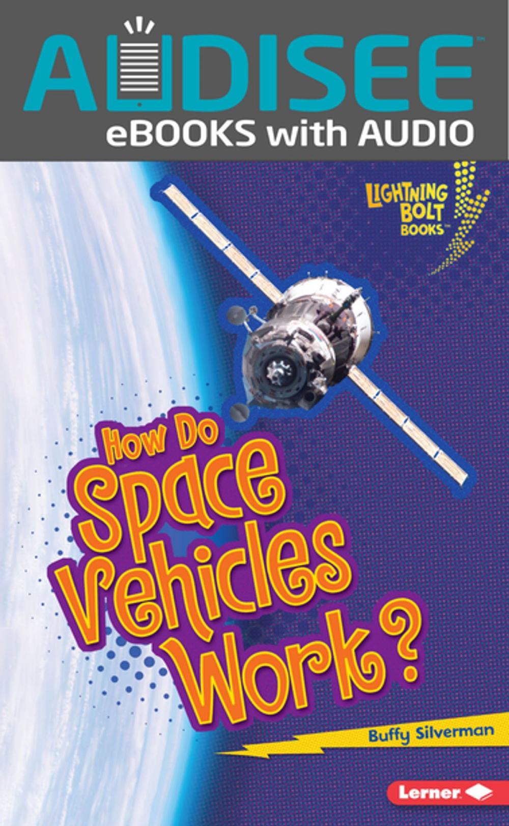 Big bigCover of How Do Space Vehicles Work?