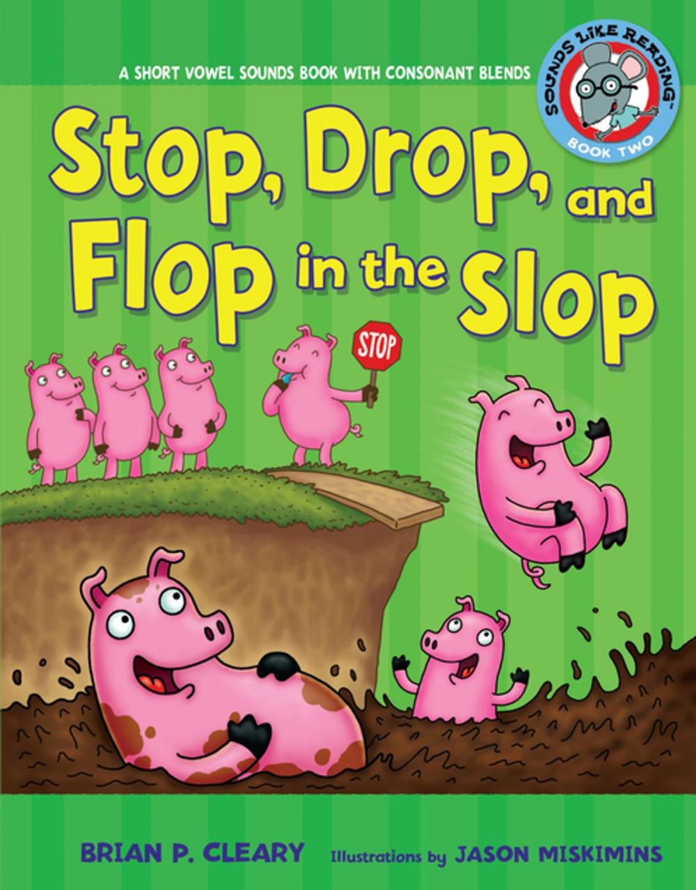 Big bigCover of Stop, Drop, and Flop in the Slop