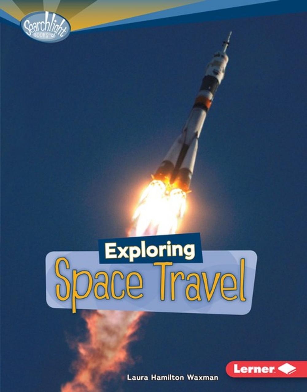 Big bigCover of Exploring Space Travel
