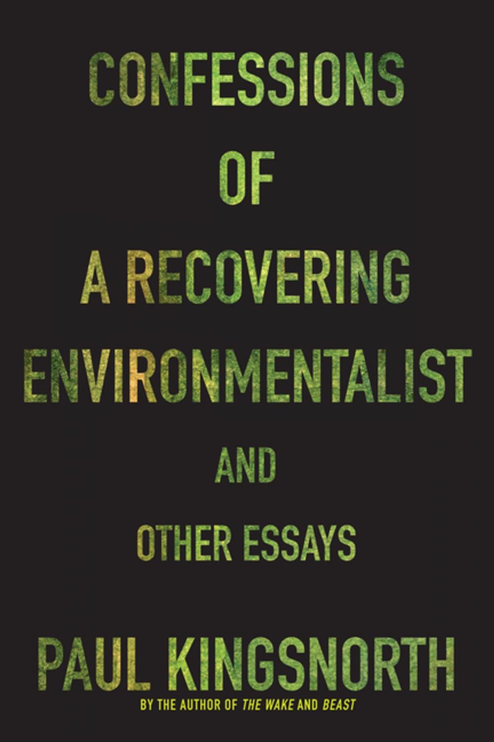 Big bigCover of Confessions of a Recovering Environmentalist and Other Essays