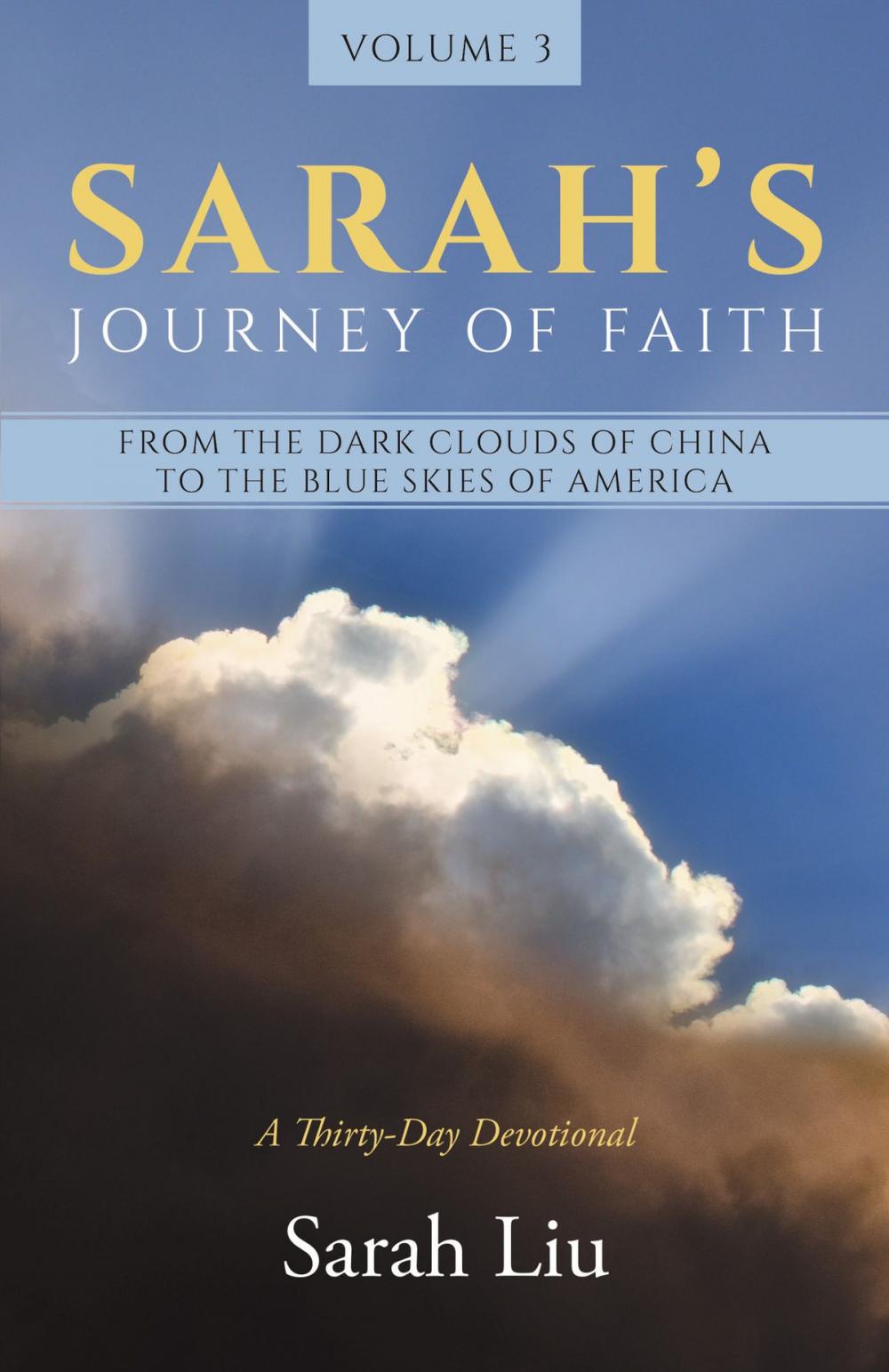 Big bigCover of Sarah’s Journey of Faith: From the Dark Clouds of China to the Blue Skies of America