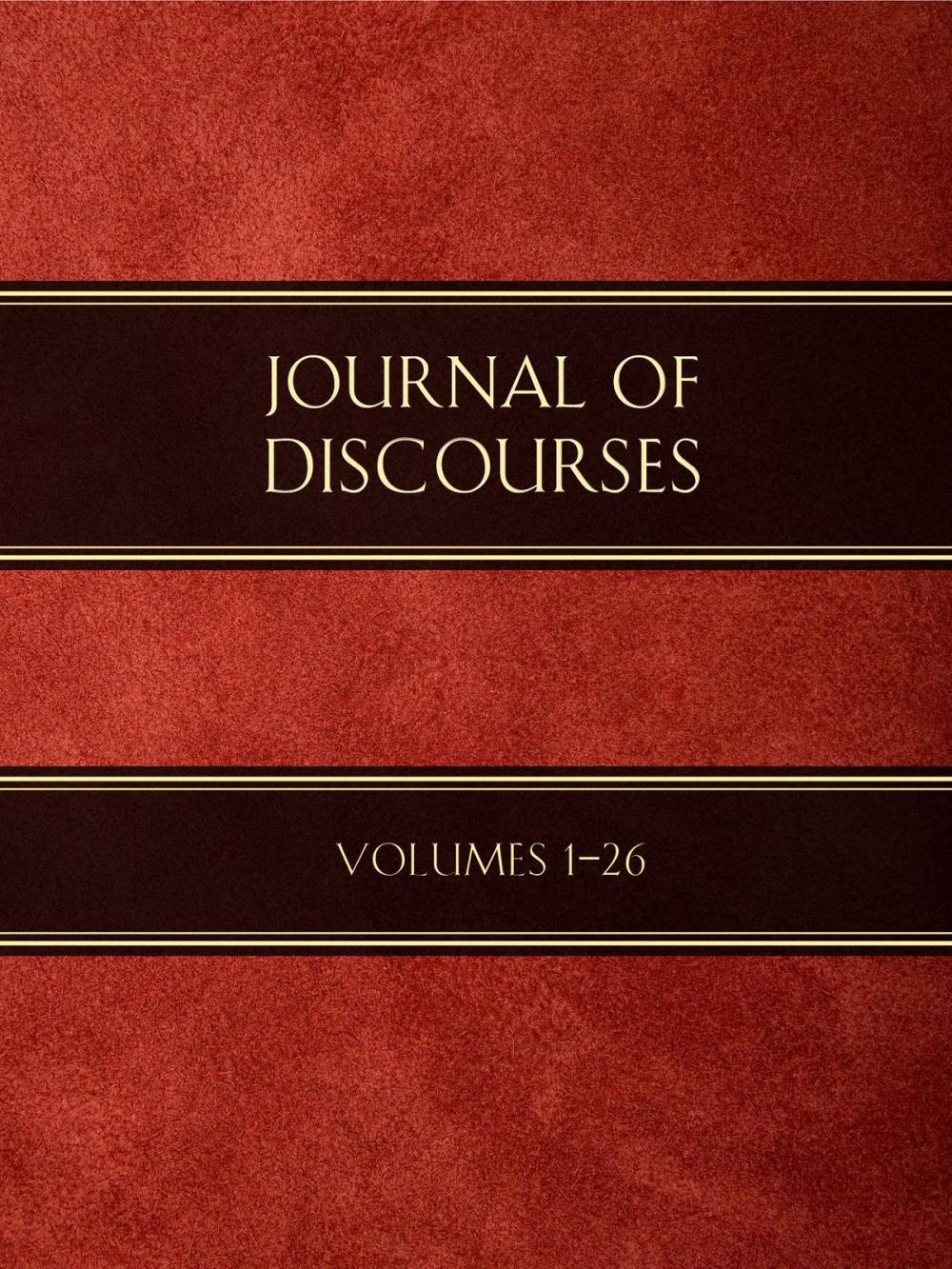 Big bigCover of Journal of Discourses, Volumes 1-26