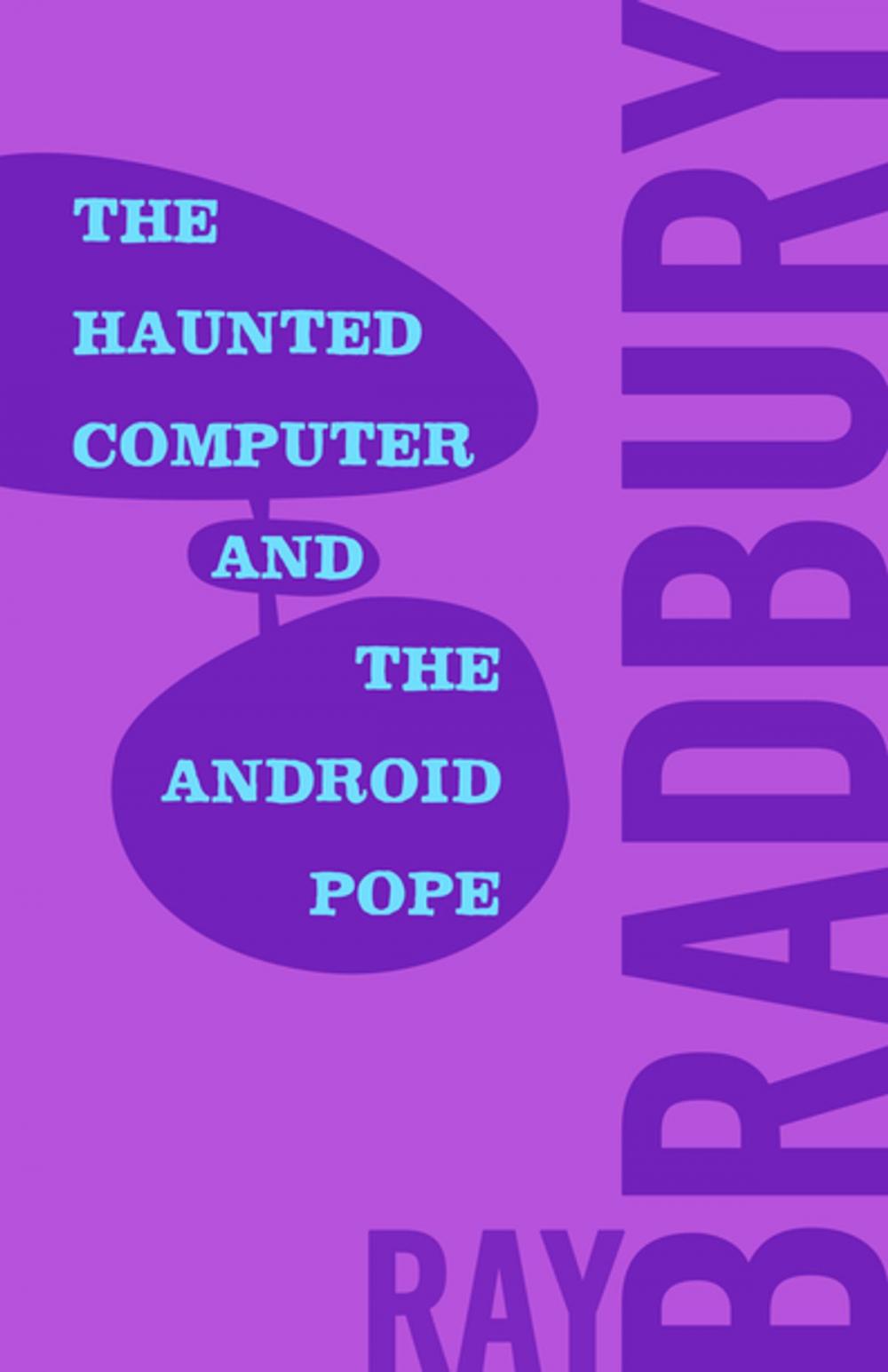 Big bigCover of The Haunted Computer and the Android Pope