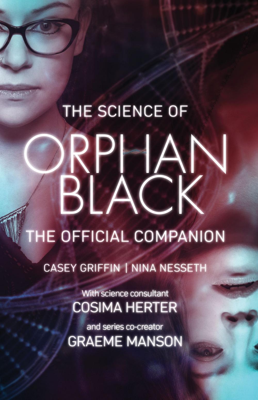 Big bigCover of The Science of Orphan Black