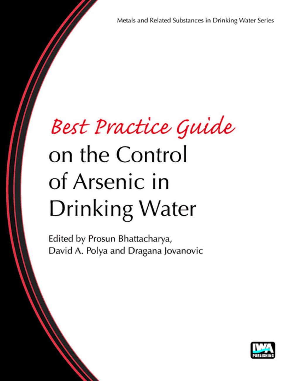 Big bigCover of Best Practice Guide on the Control of Arsenic in Drinking Water