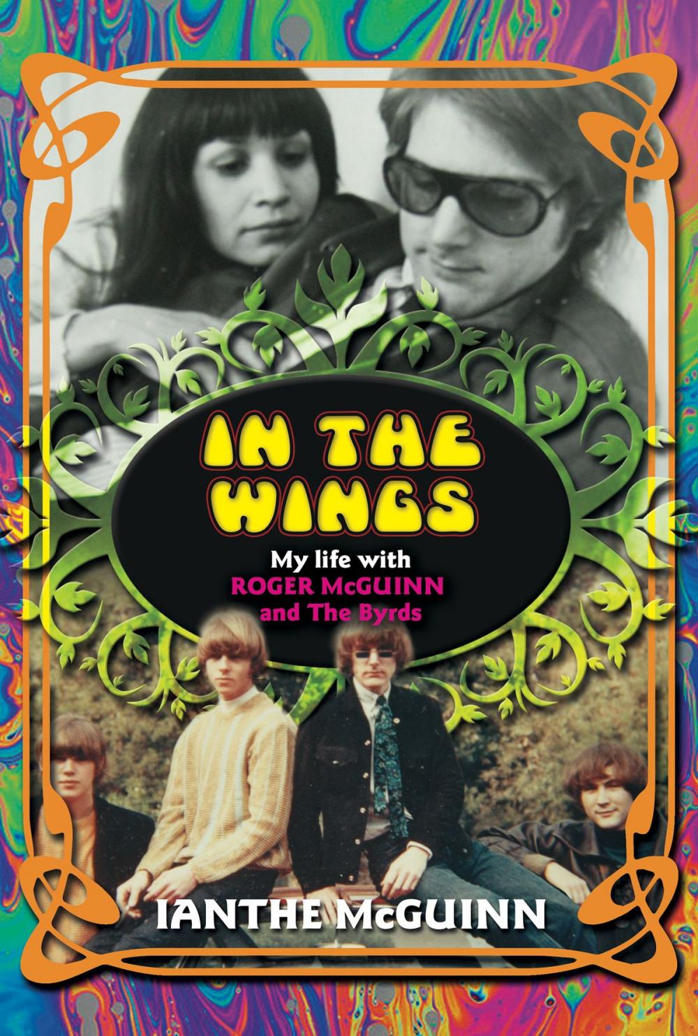 Big bigCover of In the Wings: My Life with Roger McGuinn and The Byrds