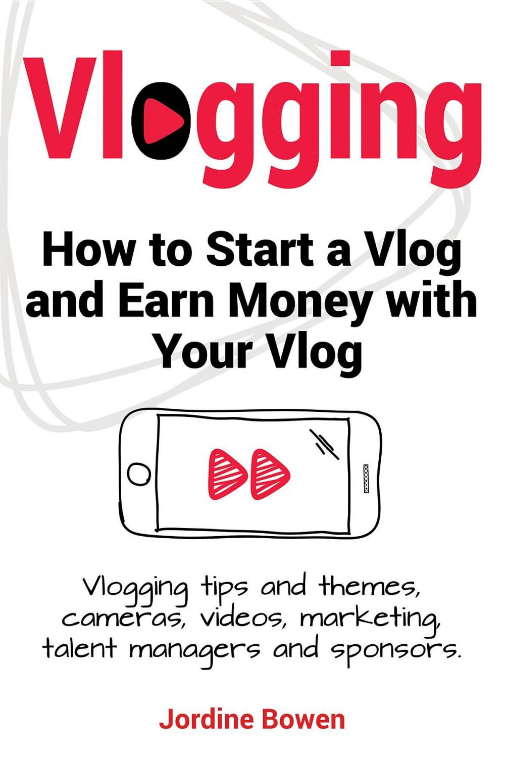 Big bigCover of Vlogging. How to start a vlog and earn money with your vlog. Vlogging tips and themes, cameras, videos, marketing, talent managers and sponsors.