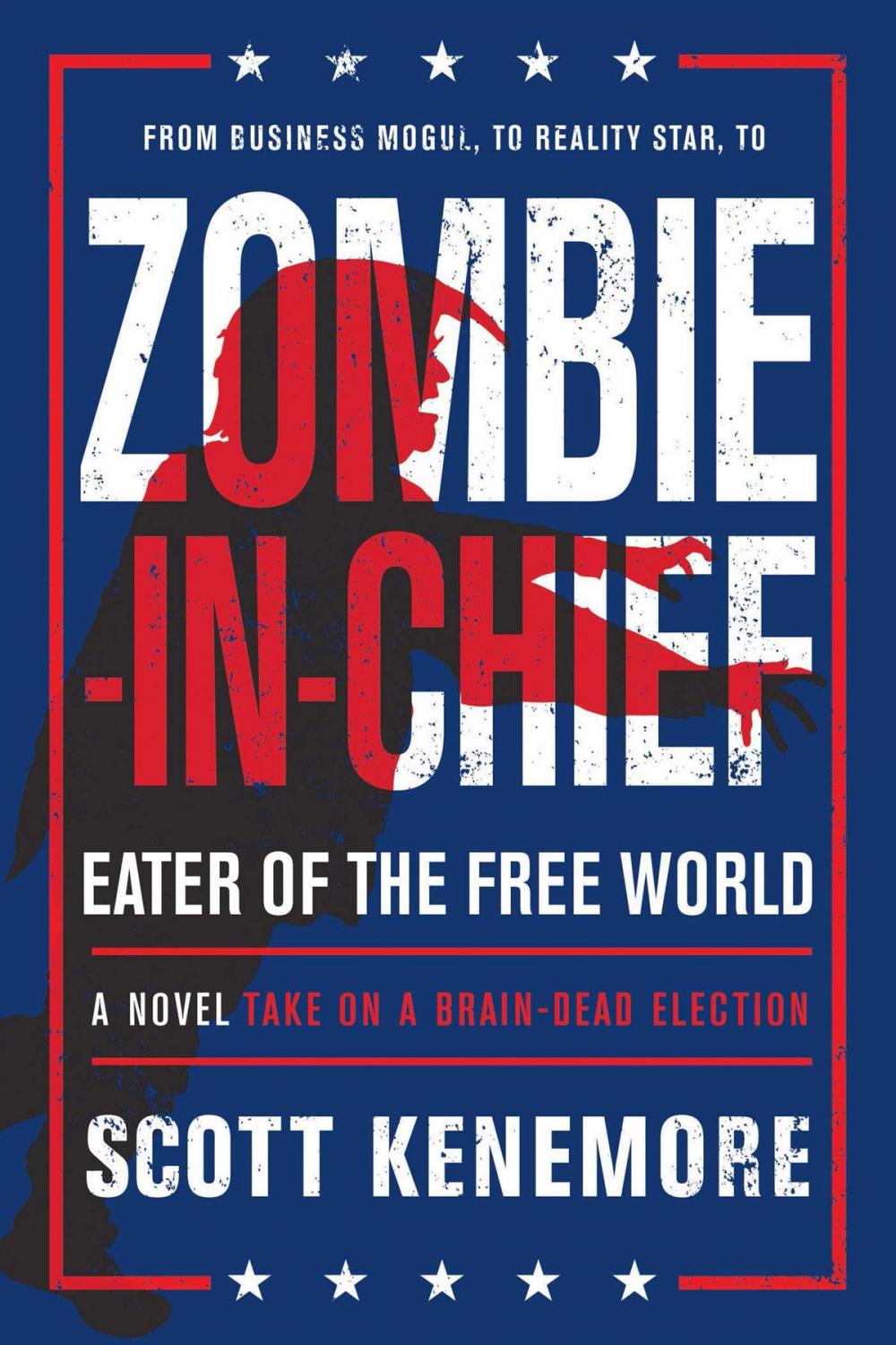 Big bigCover of Zombie-in-Chief: Eater of the Free World