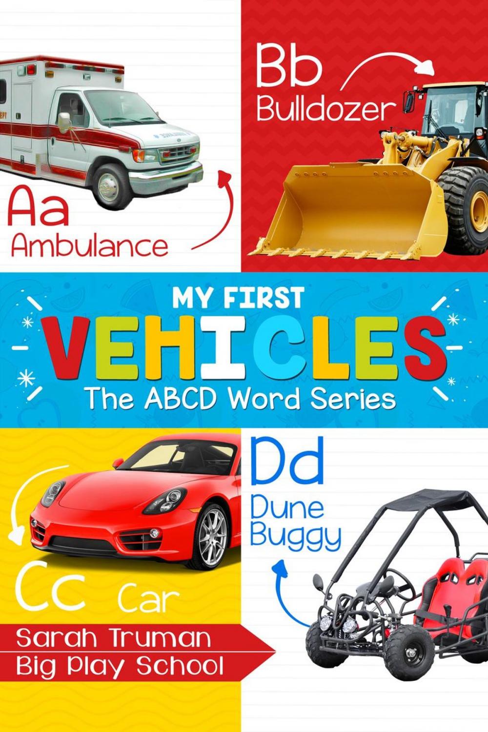 Big bigCover of My First Vehicles - The ABCD Word Series