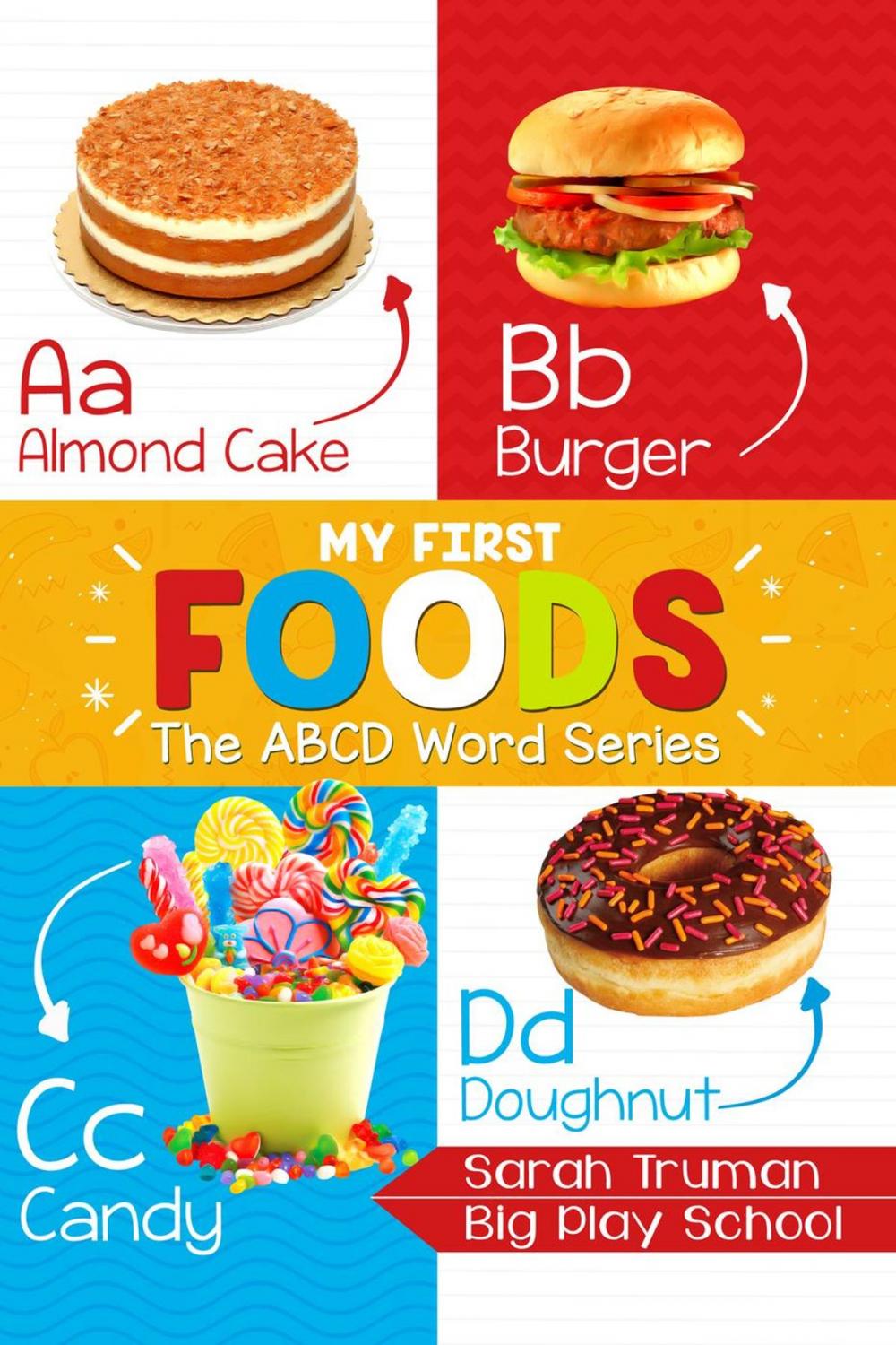 Big bigCover of My First Foods - The ABCD Word Series