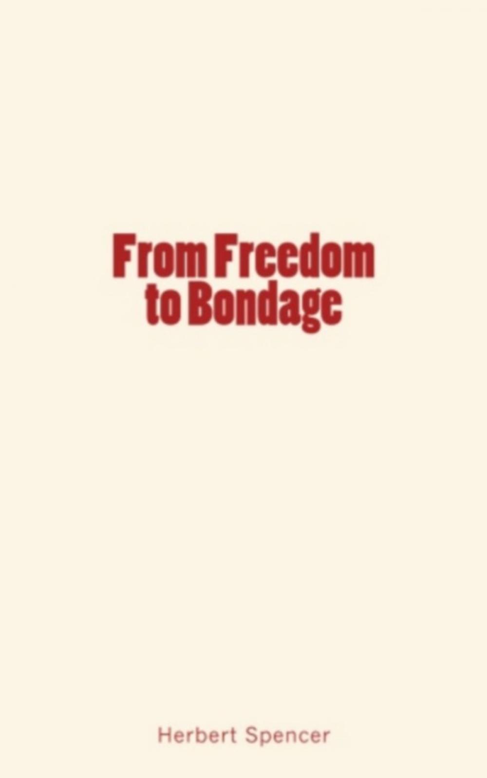 Big bigCover of From Freedom to Bondage