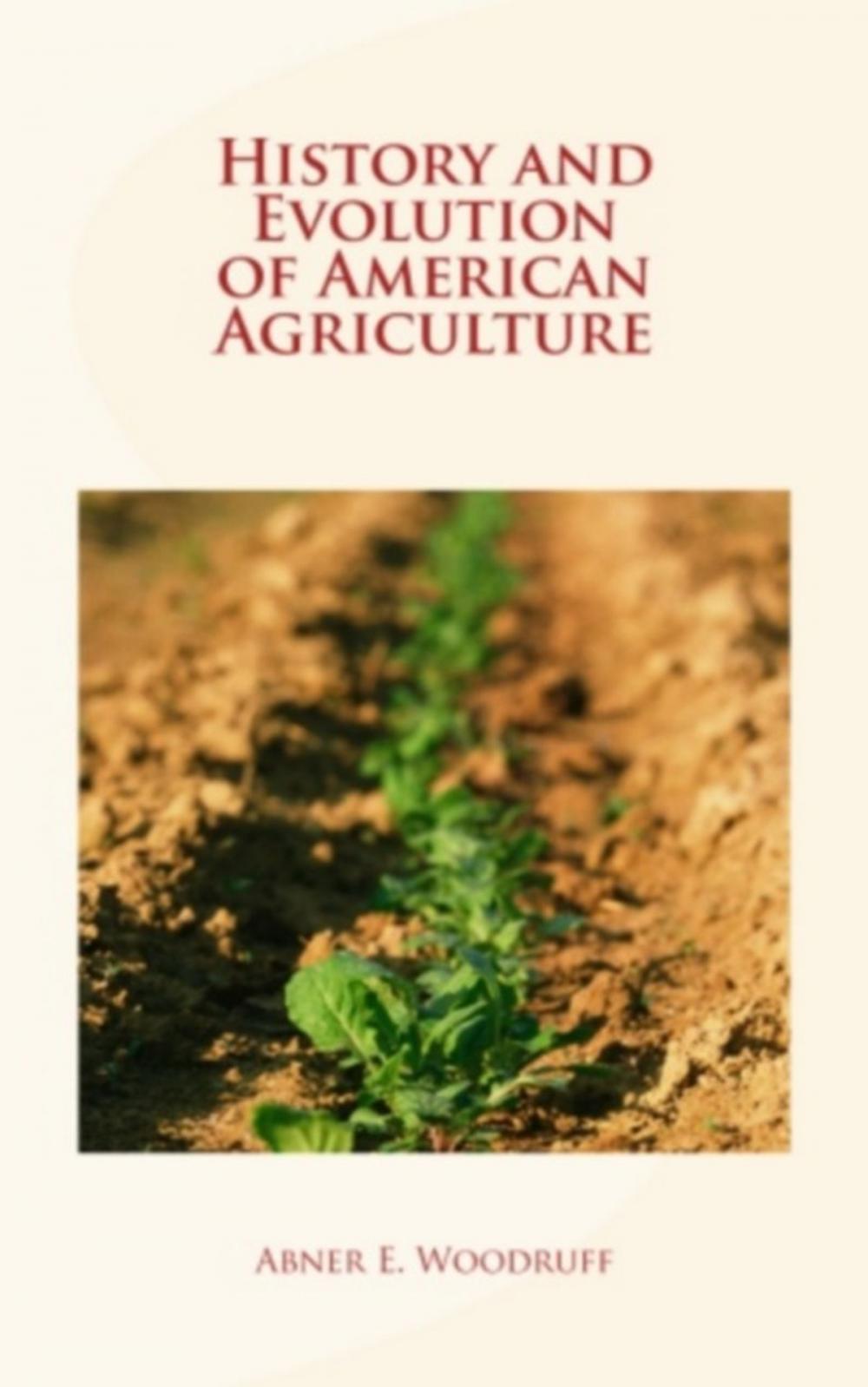 Big bigCover of History and Evolution of American Agriculture